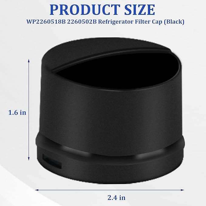 𝟮𝟬𝟮𝟲 Upgraded 2260502B 2260518B Refrigerator Water Filter Cap by puxyblue Compatible with Jenn-Air Ken-more Kitchen-Aid May-tag Whirl-pool Replaces WP2260518B WP2260518BVP 1058146 AP3747681