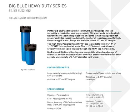 Pentair Pentek 150238 Big Blue Filter Housing, 1" NPT #10 Whole House Heavy Duty Water Filter Housing with High-Flow Polypropylene (HFPP) Cap, 10-Inch, Black/Blue