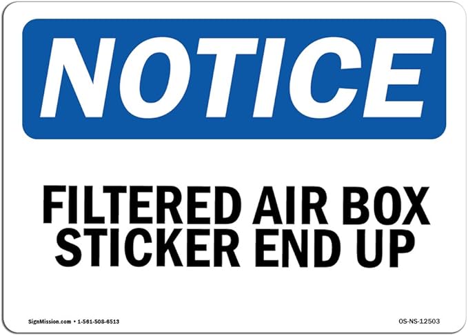 OSHA Notice Sign - Filtered Air Box Sticker End Up | Aluminum Sign | Protect Your Business, Construction Site, Warehouse & Shop Area | Made in The USA