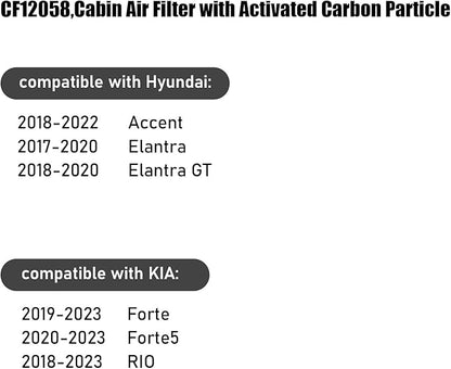 CF12058,Cabin Air Filter with activated carbon particle for Hyundai,2018-2022 Accent,2017-2020 Elantra,2018-2020 Elantra GT.KIA,2019-2023 Forte,2020-2023 Forte5,2018-2023 RIO.97133F2000,F2H7.