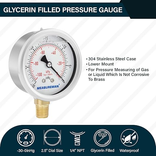 MEASUREMAN 2-1/2" dial,Glycerin Filled, Stainless Steel case, Brass Inside, 30inHg/-100kpa-0,1/4" NPT Lower Mount