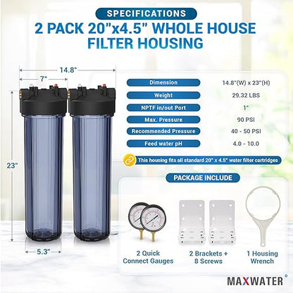 Max Water 20" x 4.5" Whole House Water Filter Housing – Fits Standard Large Blue Filters – 1 inch Inlet/Outlet Ports with Pressure Gauge Wrench and Bracket (2 Housing + 2 Pressure Gauge)