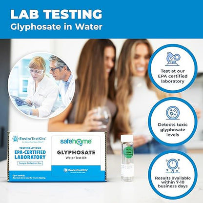 Safe Home® GLYPHOSATE in Water Test Kit – Classified as a Carcinogen by The W.H.O. – Testing at Our EPA-Certified Lab